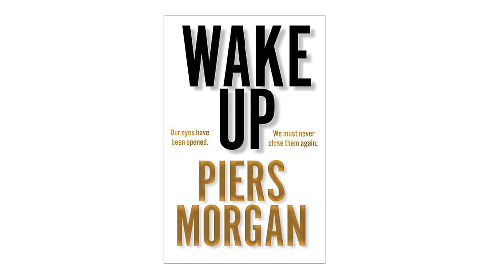 Autumn reads Wake Up Piers Morgan